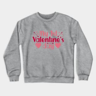 My 1st Valentine's Day cute design Crewneck Sweatshirt